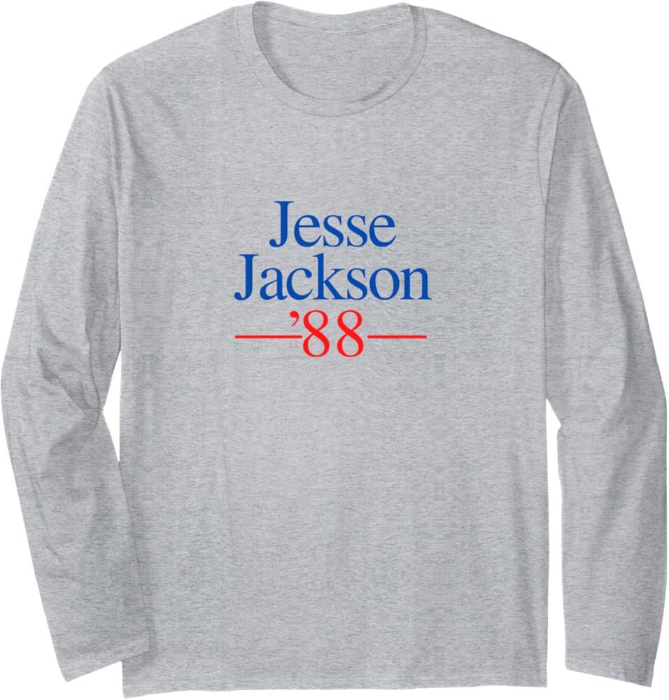 Amazon.com: Jesse Jackson 88 Presidential Campaign Long Sleeve T Amazon.com: Jesse Jackson 88 Presidential Campaign Long Sleeve T